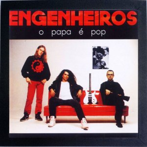 Engenheiros do Hawaii – O Papa É Pop – 1990